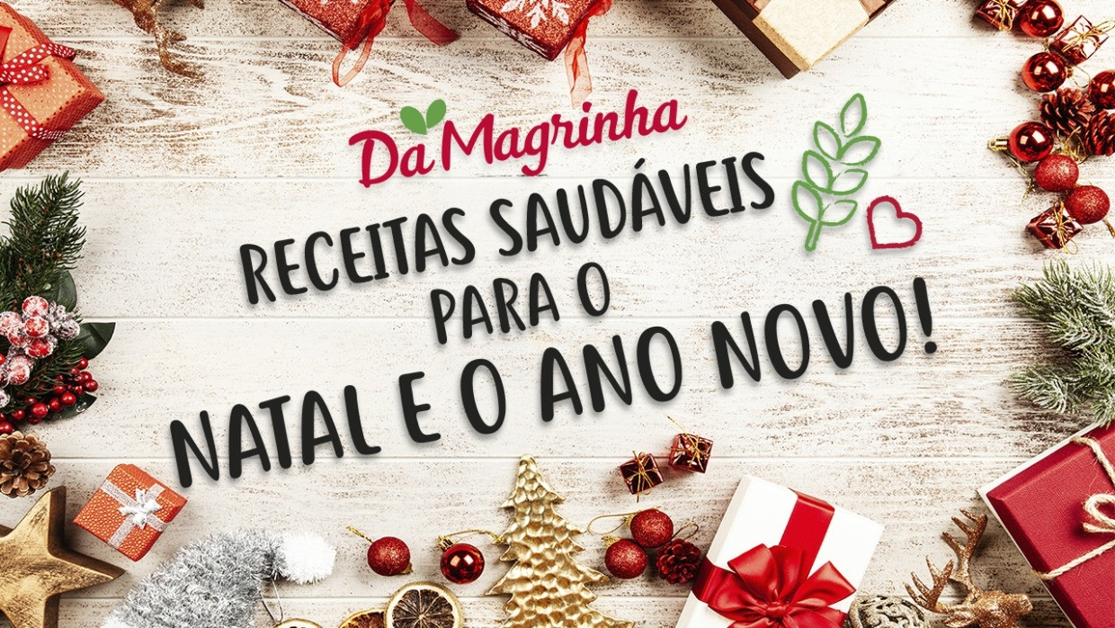 Receitas saudáveis para o Natal e Ano Novo - Da Magrinha |100% INTEGRAL - Alimentação Integral - Granolas, Cookies, Snacks e Complementos Alimentares Receitas saudáveis para o Natal e Ano Novo - Da Magrinha |100% INTEGRAL - Alimentação Integral - Granolas, Cookies, Snacks e Complementos Alimentares